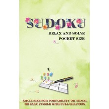 Nacario Independently Published Sudoku Relax And Solve Pocket Size: 300 Easy Sudoku Puzzles Book And Solutions In Small Size For Travel, Decor With Flower Best For Adults And Beginners