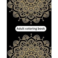Nacario Independently Published Mindfulness Adult Coloring Book For Men And Women Stress Relieving Designs Mandalas Animals With 8.5 * 11 Inch Size And 110 Pages