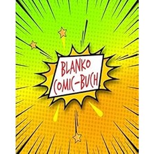 Nacario Blanko Comic Buch: Buch Mit Leeren Rahmen Und Sprechblasen Zum Selber Zeichnen Und Selbsgestalten| Das Perfekte Geschenk Für Kinder