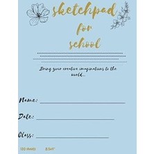 Nacario Independently Published Sketch Pad For School: Bring Your Creative Imaginations To The World...