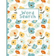 Nacario Independently Published Cute Floral Word Search, 2,000 Words, Puzzle Book, Activity Notebook For Adults, Seniors, Teens, Boys And Girls