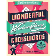 Nacario The New York Times Wonderful Wednesday Crosswords: 50 Medium-Level Puzzles From The Pages Of The New York Times