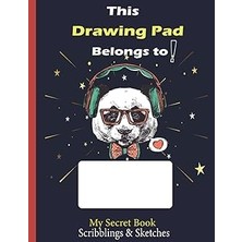 Nacario This Drawing Pad Belongs To ______! My Secret Book Of Scribblings And Sketches , Sketch Book For Kids: 8.5" x 11"personalized Drawing Sketchbook, 120 ... Sketchbook, Cute Sketch Book Gifts For Boys