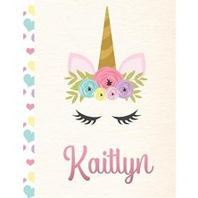 Nacario Kaitlyn: Personalized Unicorn Sketchbook For Girls With Pink Name - 8.5X11 110 Pages. Doodle, Sketch, Create!