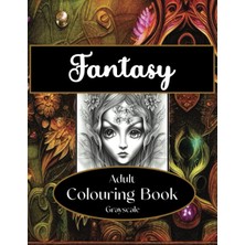 Nacario Independently Published Fantasy Adult Colouring Book Grayscale: Fantasy Dragons, Fairies And Fantasy Figures. Great For Colouring And Relaxation 8.5" x 11"