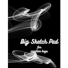 Nacario Independently Published Big Sketch Pad For Creative Boys: Sketchbook For Drawing, Writing, Painting Or Doodling For Kids 0-12 YEARS,120 Pages (8,5-11IN)