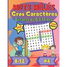 Nacario Mots Mêlés Gros Caractères Enfants De 8 À 12 Ans #4: Pour Enfants De 8 À 12 Ans | Dificulté Facile | Gros Caractères | Grand Format | Police De ... | 100 Grandes Grilles De Puzzle | 1500 Mots