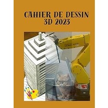 Nacario Independently Published Cahier De Dessin 3D 2023: 9 x 12 Po 100 Pages Couverture Cartonnée