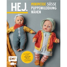 Nacario Hej. Minimode – Süße Puppenkleidung Nähen: 15 Projekte Vom Kleidchen Bis Zum Rucksack – Für 3 Puppengrößen 32-37, 38-43 Und 44-47 (Z. B. Babyborn, Götz Muffin). Mit 2 Schnittmusterbogen