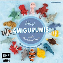Nacario Mini-Amigurumis – Süße Meeresbewohner: 25 Niedliche Freunde Häkeln