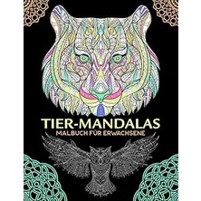 Nacario Tier-Mandalas Malbuch Für Erwachsene: Anti-Stress Ausmalbuch Mit Über 50 Tier-Motiven Im Mandala-Stil | Kreative Beschäftigung & Entspannung | Wilde Tiere Zum Ausmalen | Malen & Entspannen