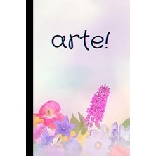 Nacario Arte!: Cuaderno De Bocetos Estéticos 6x9 Con Papel En Blanco Para Dibujar, Pintar, Hacer Bocetos Y Escribir (Superior Flowers Cover 8)