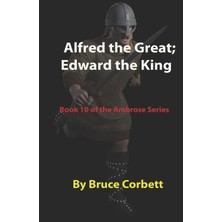 Nacario Alfred The Great; Edward The King: 1