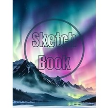 Nacario Sketch Book: Premium Watercolor The Aurora Lights Over The Mountain View Design Cover Page Sketchbook Blank Paper Pad 8.5" x 11" - 120 Pages Blank ... Unlined Journal Soft Cover Sketchbooks