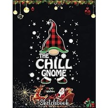 Nacario Christmas Sketch Book: Chill Gnome Buffalo Plaid Matching Family Christmas, 120 Pages Help You Design Your Ideas Size 8.5 x 11 Inches Sketchbook