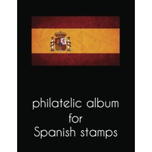 Nacario Independently Published Philatelic Album For Spanish Stamps: Big Size Philatelic Book For Collectors, With More Than 2300 Entries