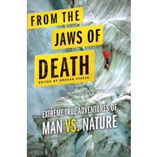 Nacario From The Jaws Of Death: Extreme True Adventures Of Man Vs. Nature