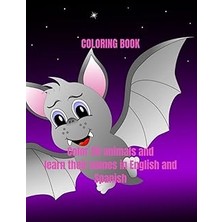 Nacario Coloring Book Paint Animals And Learn Their Names In English And Spanish 50 Pages Black And White Sheets Size 6" x 9"