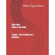 Nacario Piper Piper Queen Of The Night 2 Plays - Two Parables For A Continent.