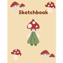 Nacario Mushroom Sketchbook: Sketchbook For Artist Drawing Blank Paper: Size 8.5X11, 110 Page, Sketchbook For Drawing And Sketching, Drawing Or Painting