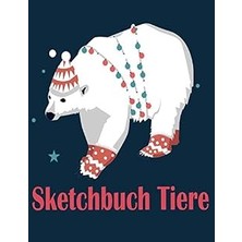 Nacario Sketchbuch Tiere: Der Bär Design Heft Mit Den Blanko Seiten Für Skizzen Zeichnen Und Malen - Tolles Advent Geschenk