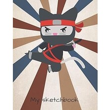 Nacario My Sketchbook: Ninja Sketching Notebook For Youth. Good For Drawing, Cartooning, Doodling, Painting, Note-Taking With Cute Cover. (Sketchbook For Kids, 8.5X11)