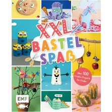 Nacario Xxl Bastelspaß Für Kleine Kreative: Über 100 Kreativ-Projekte Für Kinder Ab 3 Jahren: Basteln Mit Papier, Naturmaterialien, Klopapierrollen Und Co.