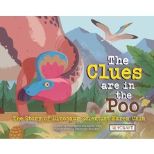 Nacario The Clues Are In The Poo: The Story Of Dinosaur Scientist Karen Chin