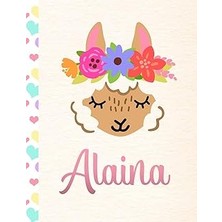Nacario Alaina: Personalized Llama Sketchbook For Girls With Pink Name - 8.5X11 110 Pages. Doodle, Draw, Sketch, Create!