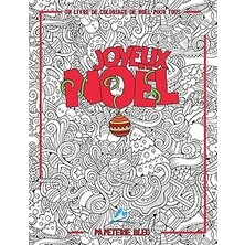 Nacario Un Livre De Coloriage De Noël Pour Tous: Joyeux Noël (Dessins Créatifs, Symboles Et Traditions De Noël)