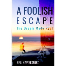 Nacario A Foolish Escape: The Dream Made Real: 3