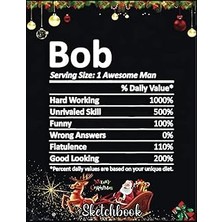 Nacario Christmas Sketch Book: Bob Nutrition Funny Birthday Personalized Name Gift Idea, 120 Pages Help You Design Your Ideas Size 8.5 x 11 Inches