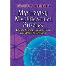 Nacario Mystifying Mathematical Puzzles: Golden Spheres, Squared Eggs And Other Brainteasers