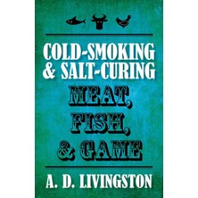 Nacario Cold-Smoking & Salt-Curing Meat, Fish, & Game