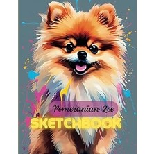 Nacario Sketchbook: Cute Little Puppy Pomeranian Zoe Sketch Book, Notebook For Drawing Book Art Journal With Sweet Dog Pattern: 8.5X11 Large Blank Paper 110 Pages
