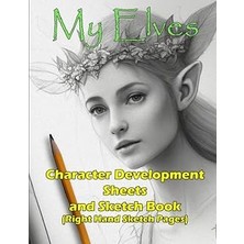 Nacario Independently Published My Elves 8.5" x 11" Character Development Sheets With Sketchbook Pages On The Right Side.