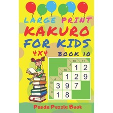 Nacario Large Print Kakuro For Kids - 4x4 - Book 10: Kids Mind Games - Logic Games For Kids