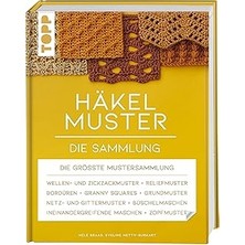 Nacario Häkelmuster. Die Sammlung: 400 Muster: Grundmuster, Muschelmuster, Noppenmuster, Reliefmuster, Wellen- Und Zickzackmuster, Granny Squares U.v.m. (Standardwerk)