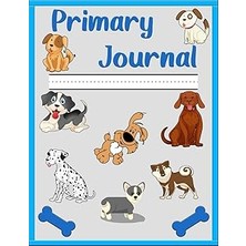 Nacario Primary Journal: 100 Story Papers For Drawing And Writing | Dog Topic Cover | 8,5 x 11 Inches | Wide Lines And A Dotted Center| Best Way To Practice Handwriting And Creating Stories By Drawing.