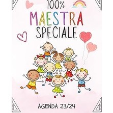 Nacario Regalini Maestre - 100% Maestra Speciale: Agenda Maestra 2023 2024, 1 Settimana Su 2 Pagine, Regalo Maestre Fine Anno (Italian Edition)