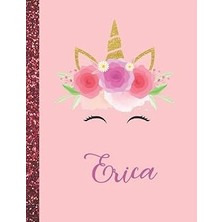 Nacario Erica: Erica Marble Size Unicorn Sketchbook Personalized White Paper For Girls And Kids To Drawing And Sketching Doodle Taking Note Size 8.5 x 11