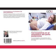 Nacario Cervicometría En El Pronóstico Del Parto Pretérmino: La Cervicometría Como Predictor De La Prematuridad En Pacientes Con Factores De Riesgo