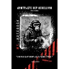 Nacario Independently Published Kontraste Der Rebellıon: Notizbuch Mit Zahlreichen Banksy Inspirierten Grafiken Und Miniaturen (German Edition)