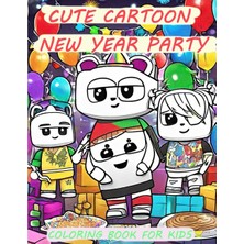 Nacario Independently Published Cute Cartoon New Year Party Colorıng Book For Kıds, Preschoolers, Ages 2-4, Ages 4-8