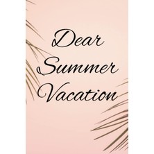 Nacario Independently Published Dear Summer Vacation: How I Spent My Holidays Journal ; Travelling Journal For Kids , Women And Men , A Gift For Everyone.