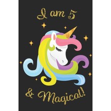 Nacario Unicorn Journal I Am 5 & Magical: With More Unıcorns Insıde ! A Happy Birthday 5 Years Old Unicorn Journal Notebook For Kids, Birthday Unicorn Journal For Girls / 5 Year Old Birthday Gift For Girls!