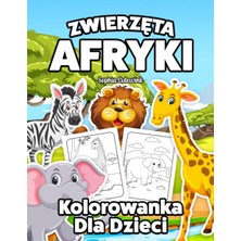 Nacario Independently Published Zwierzęta Afryki Kolorowanka Dla Dzieci (Polish Edition)