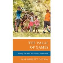 Nacario The Value Of Games: Putting Play Back Into Practice For Children