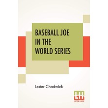 Nacario Baseball Joe In The World Series: Or Pitching For The Championship