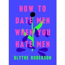 Nacario How To Date Men When You Hate Men
